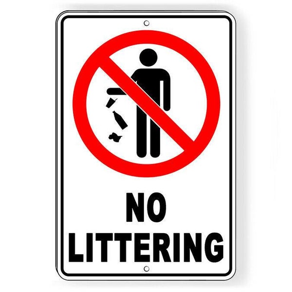 No Littering Metal Sign trash dumping please Do Not litter WARNING SL010