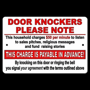 Door Knockers Household Charges 50 A Minute To Listen Pay In Advance Sign
