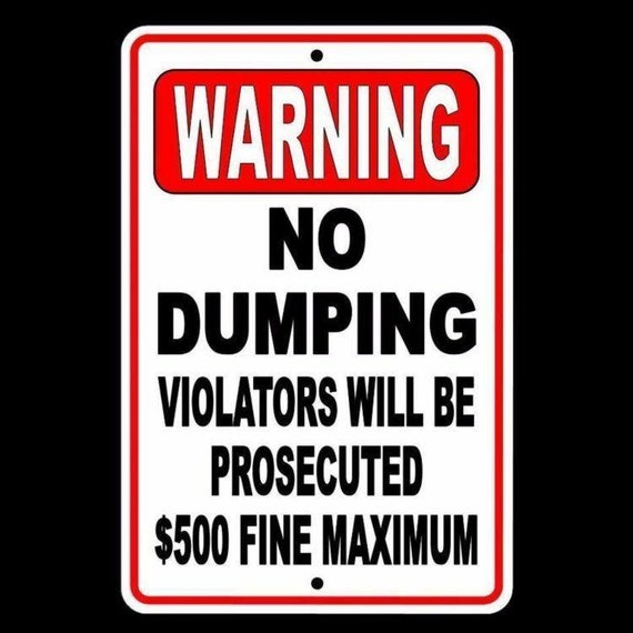 No Dumping Violators Will Be Prosecuted $500 Fine Sign Or Decal warning SND002 