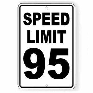 Speed Limit 95 MPH Metal Aluminum Sign race miles per hour SW048
