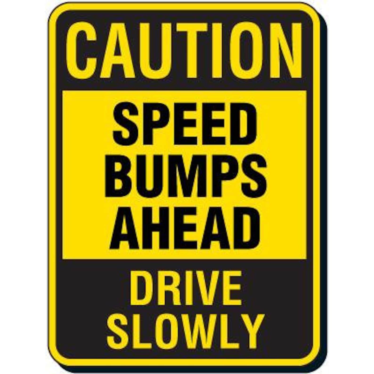 Caution Speed Bumps Ahead Sign Etsy