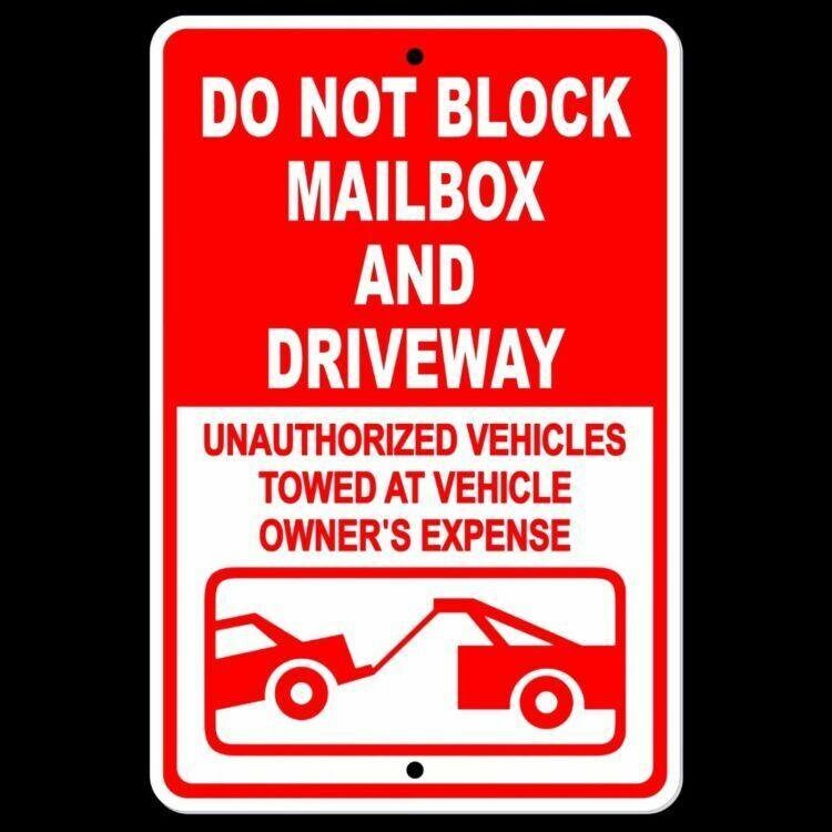 Do Not Block Mailbox Or Driveway Vehicles Towed Owner's Expense Sign Metal SDNB6