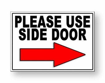 Please Use Side Door Arrow Right Metal Sign MS048