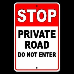 Private Road STOP Do Not Enter Sign Metal WARNING trespassing keep out