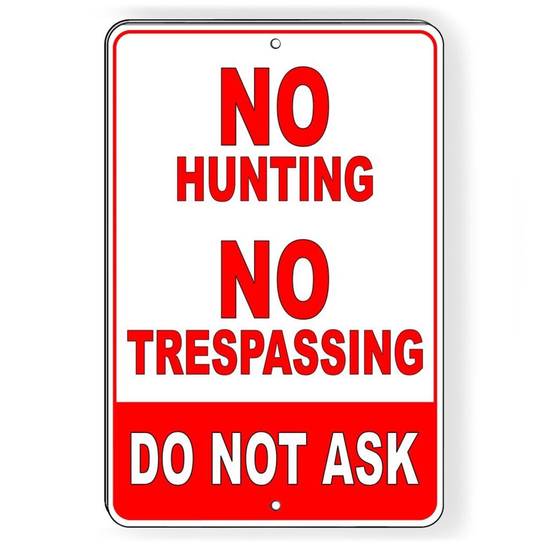 No Hunting No Trespassing Do Not Ask - Etsy