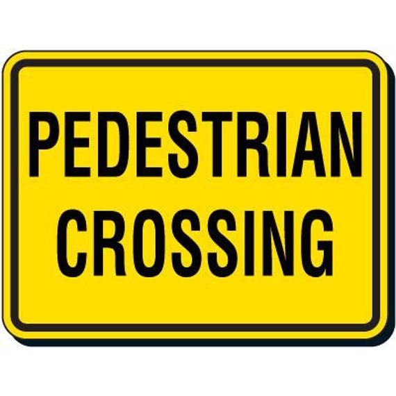 Pedestrian Crossing Sign