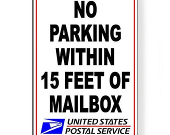 No Parking Within 15 Feet Of Mailbox Sign Metal USPS WARNING