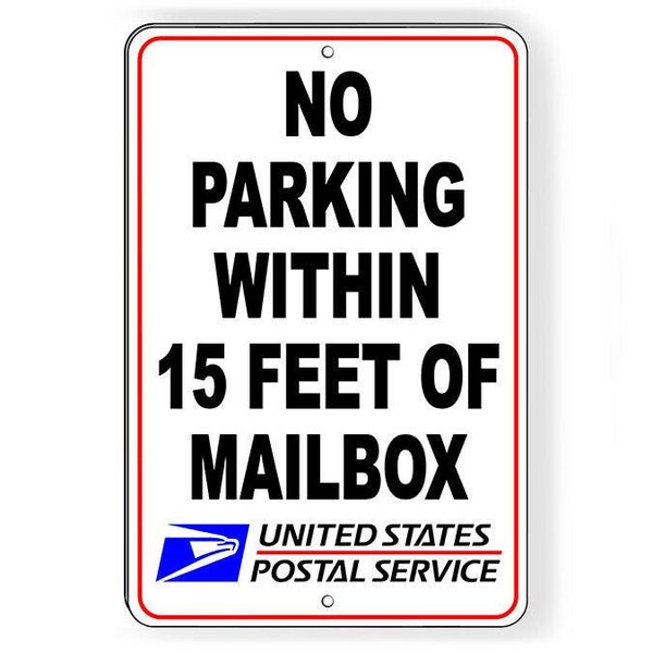 No Parking Within 15 Feet Of Mailbox Sign Metal USPS WARNING