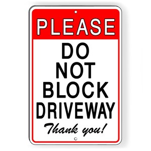 Please Do Not Block Driveway Thanks Unique Novelty Aluminum Metal Sign 12"x12" 