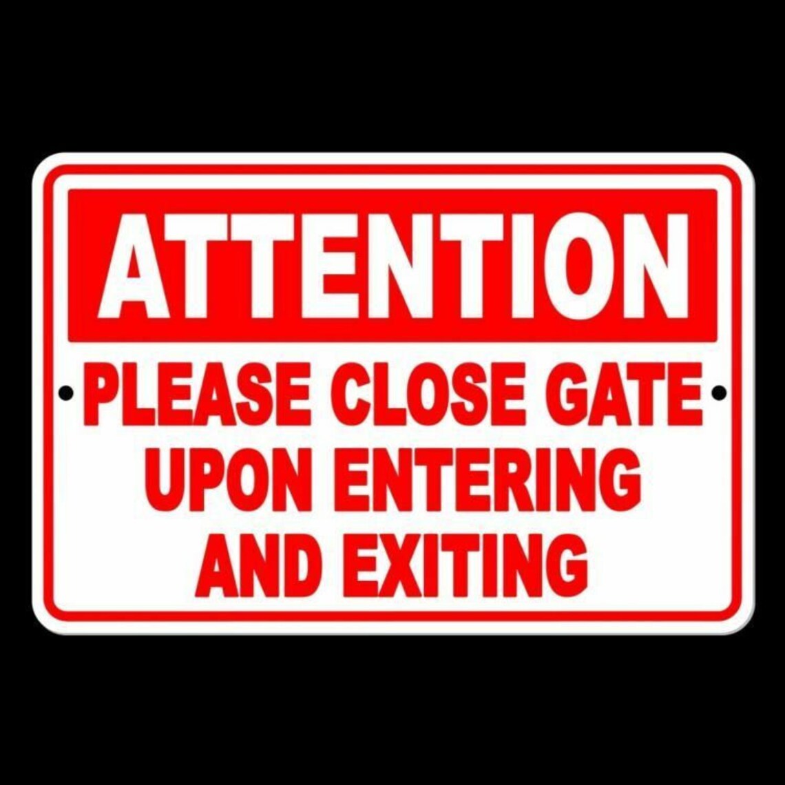 Keep Gate Closed Upon Enter and Exit Close Gate Attention USA Metal ...