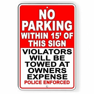 No Parking Within 15&#39; Of This Sign Violators Towed Metal Sign WARNING SNP047