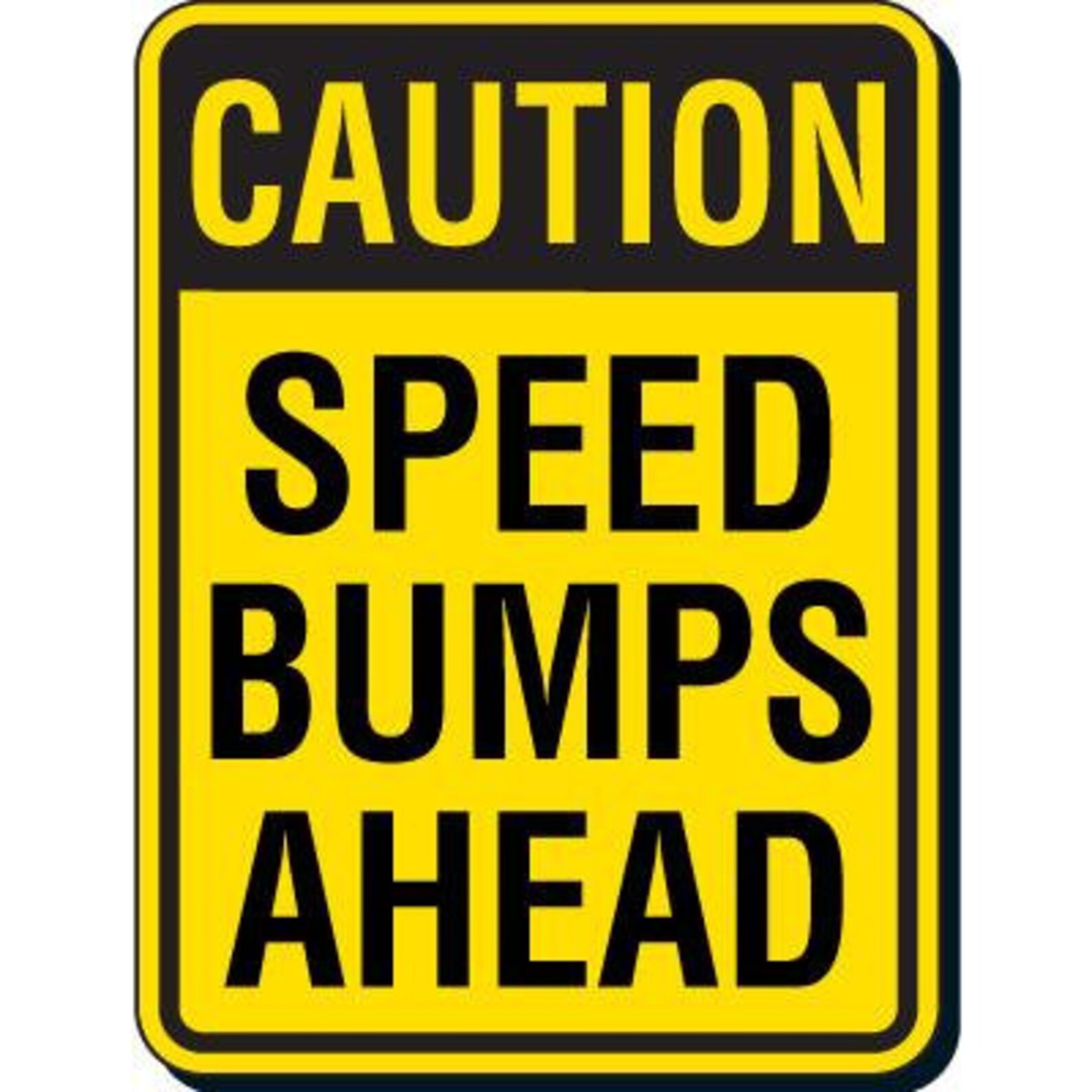 Caution Speed Bumps Ahead Sign - Etsy