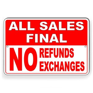 All Sales Final No Refunds No Exchanges