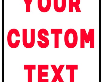 Your Custom Text Sign