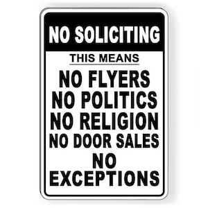 No Soliciting Flyers Politics Religion Door Sales No Exceptions DI227