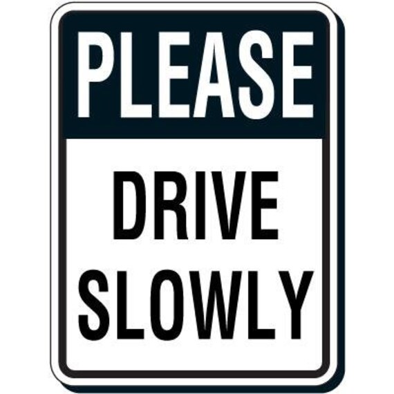 Please Drive Slowly Sign Etsy