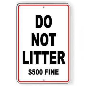 Do Not Litter 500 Fine No Littering Metal Sign WARNING dumping