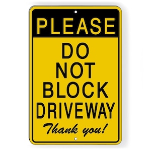 Do Not Block Driveway Thank You