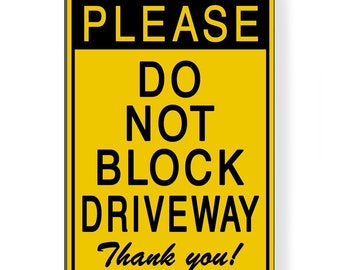 Please Do Not Block Driveway Thank You Metal 8" X 12" Sign SDNB010 - Etsy
