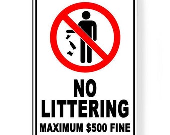 No Littering 500 Max Fine Metal Sign trash dumping Do Not litter