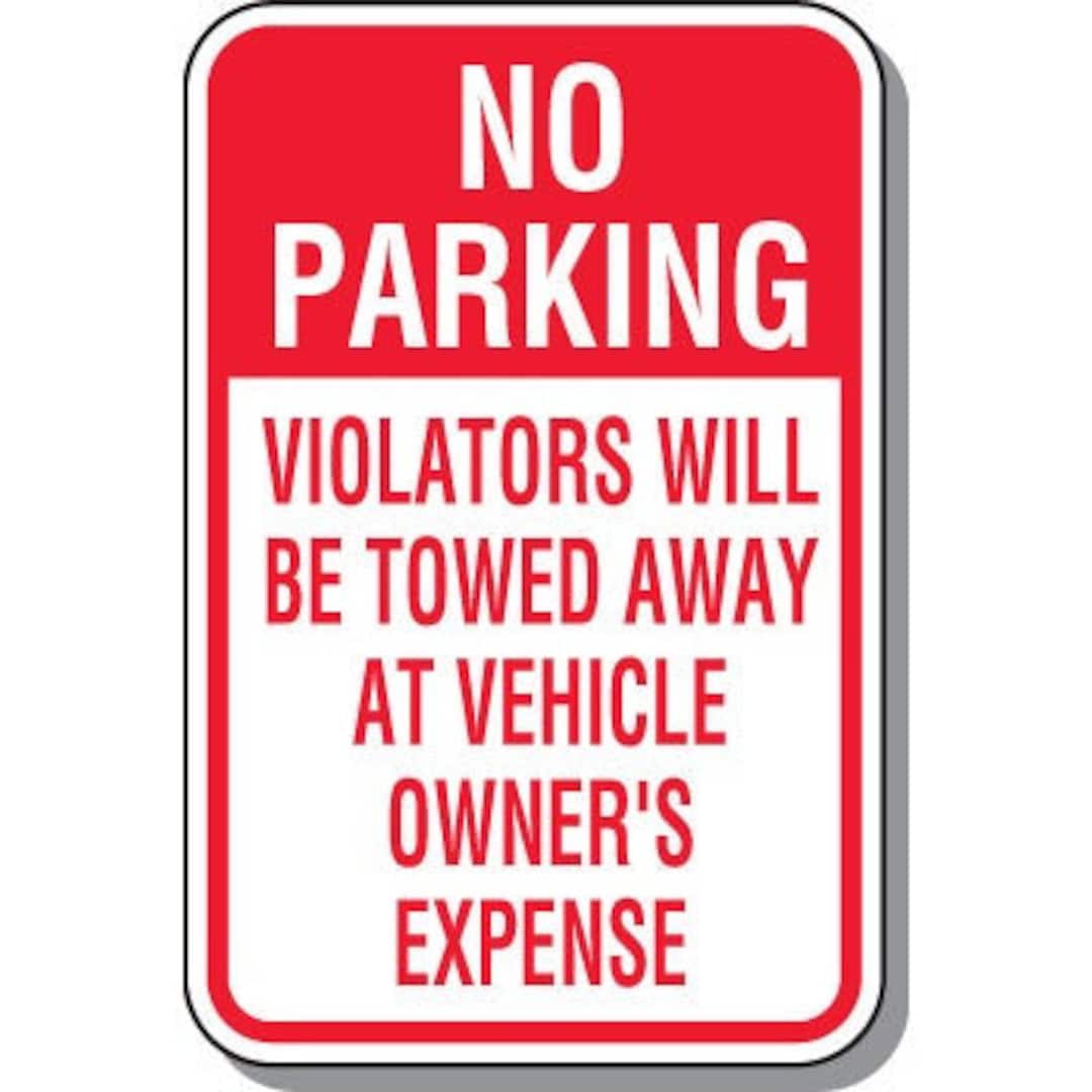 No Parking - Violators Will Be Towed at Owner's Expense Sign - Etsy