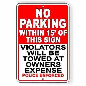 No Parking Within 15&#39; Of This Sign Violators Towed Metal Sign WARNING
