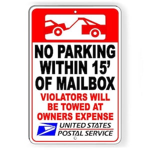 No Parking Within 15&#39; Mailbox Violators Towed Sign USPS