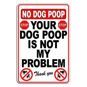 No Dog Poop Your Dog Is Not My Problem STOP Sticker aufpassen Hund