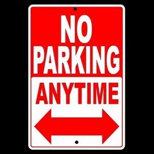 No Parking Anytime Double Arrows Sign Metal block Towed Security vehicle
