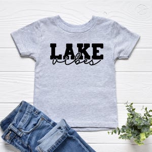 Lake Vibes Kids Shirt, Toddler Lake Life Tee, Cute Baby Summer Outfit, Unisex Lake Shirt for Family Trips and Outdoor Fun, Lake Vacation Tee