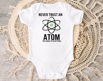 Never Trust an Atom Bodysuit, Science Nerd, Chemistry Baby Clothes, Science Baby Bodysuit, Nerdy Baby Gift, Geek Baby Shower