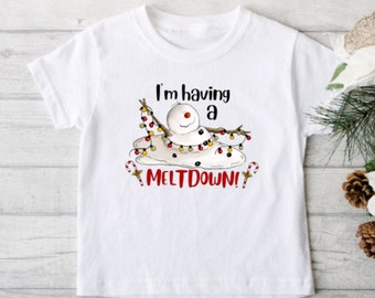 Toddler Christmas Shirt, Funny Christmas Shirt, Toddler Holiday Shirt, Christmas Shirt, Snowman Toddler Shirt, Toddler Meltdown T-shirt