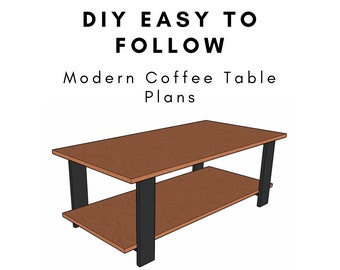Modern/Rustic Coffee Table Plans - Instant PDF Download - DIY Easy Beginner