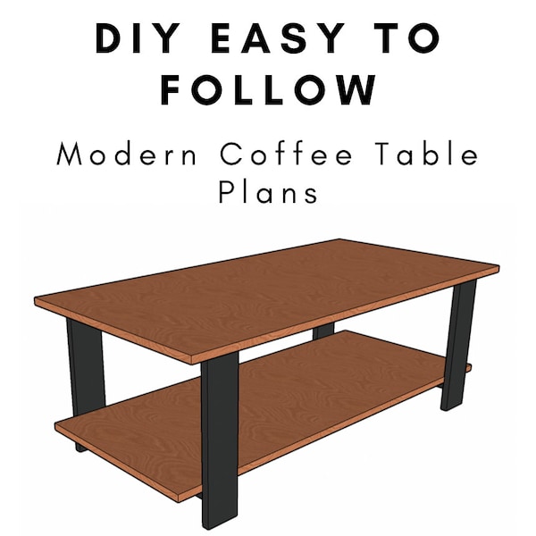 Modern/Rustic Coffee Table Plans - Instant PDF Download - DIY Easy Beginner