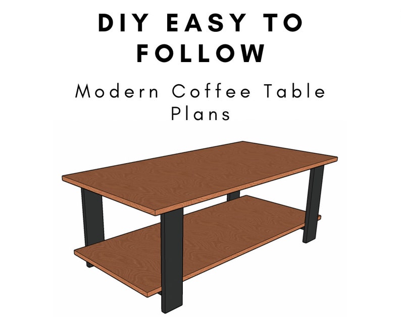 Modern/rustic Coffee Table Plans Instant PDF Download DIY Easy Beginner Etsy