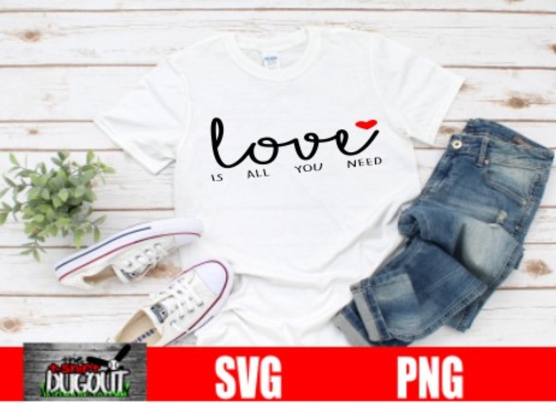 El amor es todo lo que necesitas SVG / Archivo de corte / svg / png ...