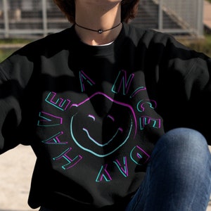 Have A Nice Day Sweatshirt, Unisex Acid House Smiley Face Sweatshirt, Glitchy 90s Rave Shirt, Trippy Smiley Clubbing Nostalgia