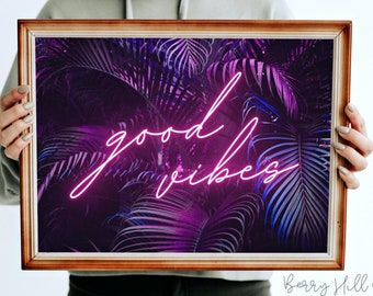 Good Vibes Neon Wall Art Print, Neon Art Print, Customised Neon Prints, Neon Print Poster, Personalised Neon Wall Art Print Home Gifts