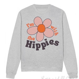 I'm With The Hippies, Hippie T Shirt, Flower Power Shirt, Retro 70s Aesthetic Tee, 60s Shirt, 70s Style Clothing, Retro Hippie Gift for Her