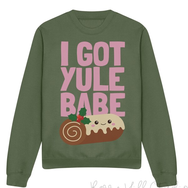 I Got Yule Babe Cosy Christmas Jumper, sweat-shirt de Noël, Pull drôle, jour du pull de Noël, pull de Noël pour femmes, pull de Noël