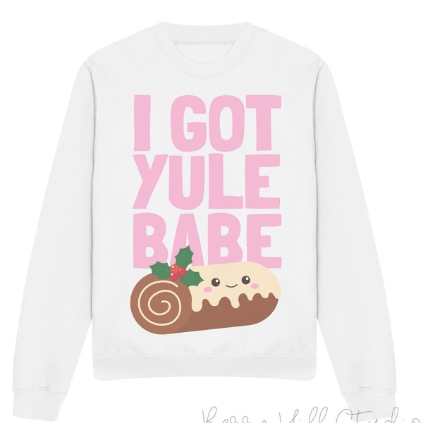 I Got Yule Babe Cosy Christmas Jumper, sweat-shirt de Noël, Pull drôle, jour du pull de Noël, pull de Noël pour femmes, pull de Noël