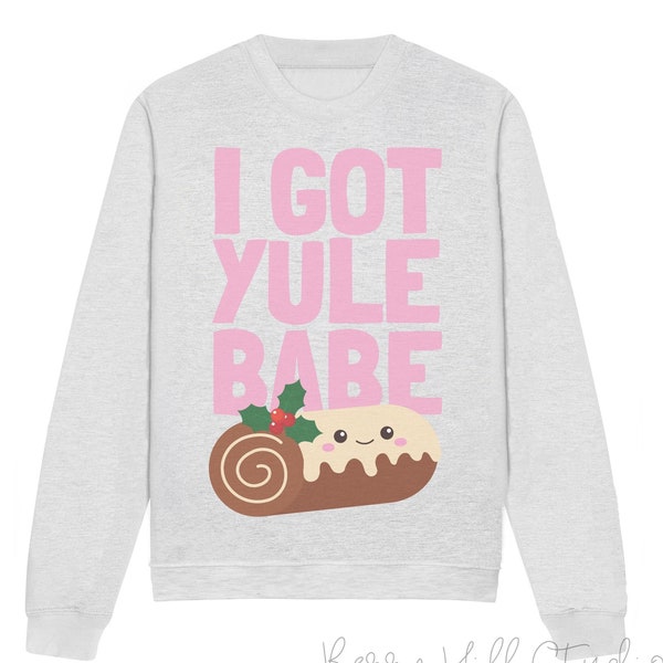 I Got Yule Babe Cosy Christmas Jumper, sweat-shirt de Noël, Pull drôle, jour du pull de Noël, pull de Noël pour femmes, pull de Noël