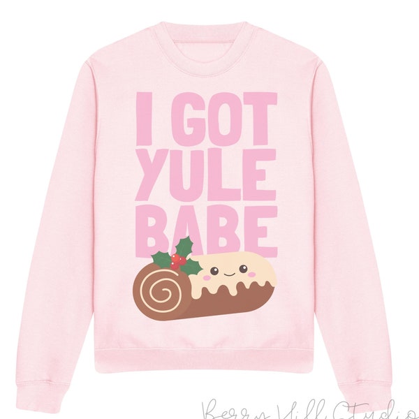 I Got Yule Babe Cosy Christmas Jumper, sweat-shirt de Noël, Pull drôle, jour du pull de Noël, pull de Noël pour femmes, pull de Noël