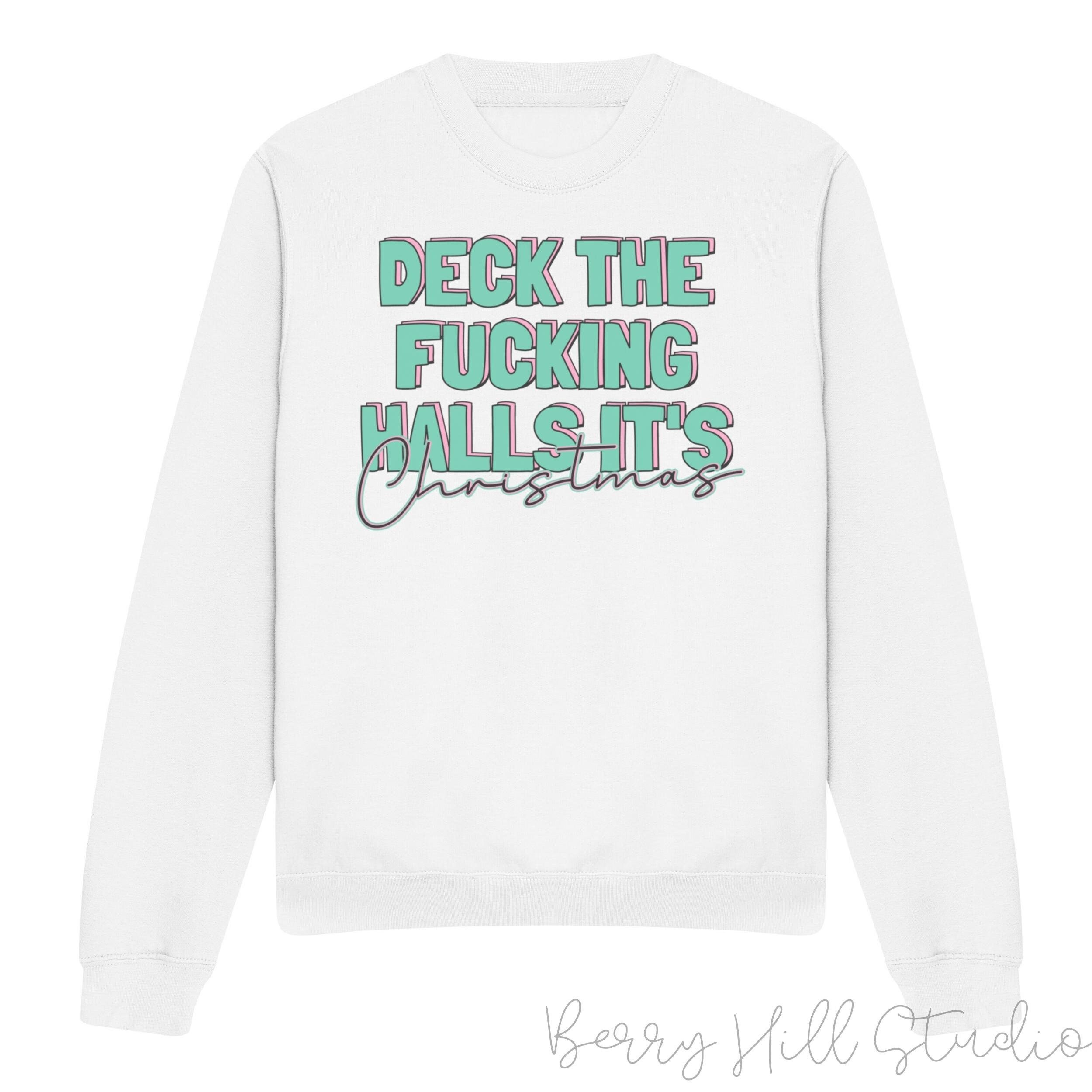 Deck The Halls Not Your Family Divertente Natale Per Adulti Felpa - Foto 6