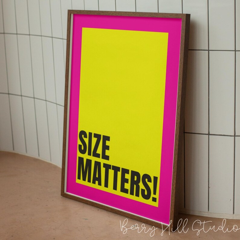Size Matters! Fun Bold Statement Prints, Sarcastic Quirky Poster Print, Cool Girl Art, Modern Gallery Wall, A2, A3, A4, New Home Decor image 5