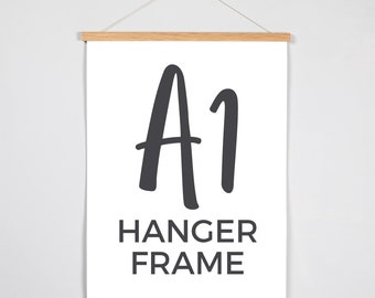 May include: A1 Hanger Frame, a white poster with black text and a black handwritten A1 on a wooden hanger frame.