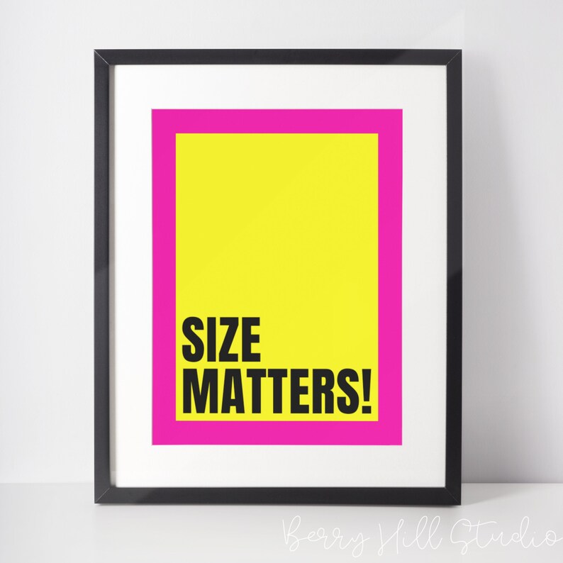 Size Matters! Fun Bold Statement Prints, Sarcastic Quirky Poster Print, Cool Girl Art, Modern Gallery Wall, A2, A3, A4, New Home Decor image 2