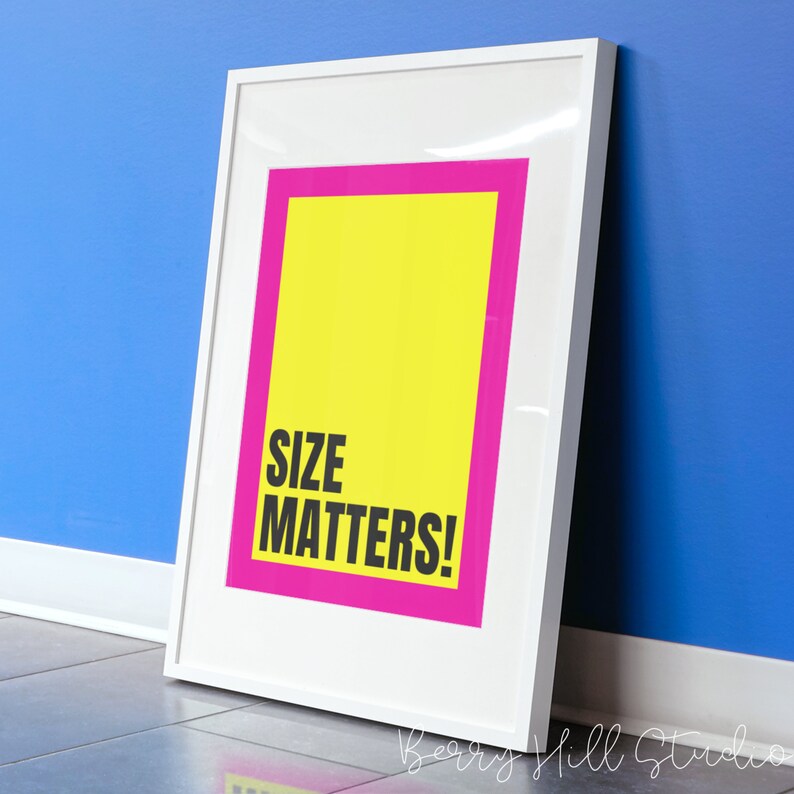 Size Matters! Fun Bold Statement Prints, Sarcastic Quirky Poster Print, Cool Girl Art, Modern Gallery Wall, A2, A3, A4, New Home Decor image 3