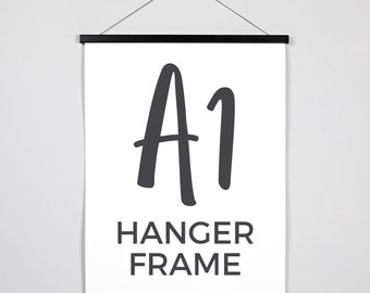 May include: A1 Hanger Frame, a black poster hanger frame with a white poster featuring the text "A1 Hanger Frame" in black.