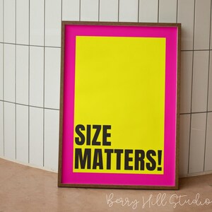 Size Matters! Fun Bold Statement Prints, Sarcastic Quirky Poster Print, Cool Girl Art, Modern Gallery Wall, A2, A3, A4, New Home Decor image 4